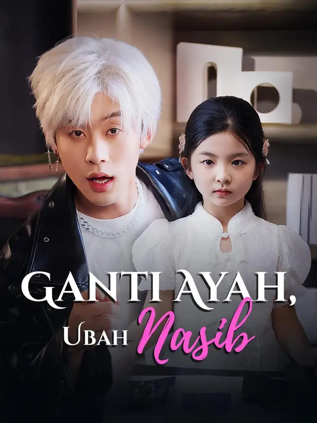 Ganti Ayah, Ubah Nasib – Dubbing